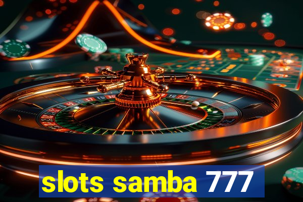 slots samba 777